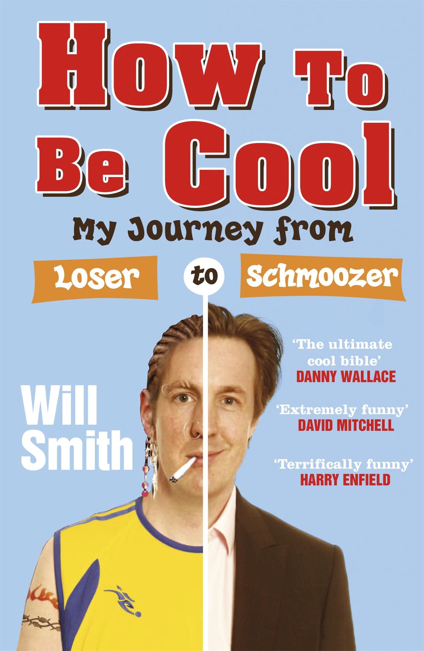 How To Be Cool: My Journey from Loser to Schmoozer Humour & Satire