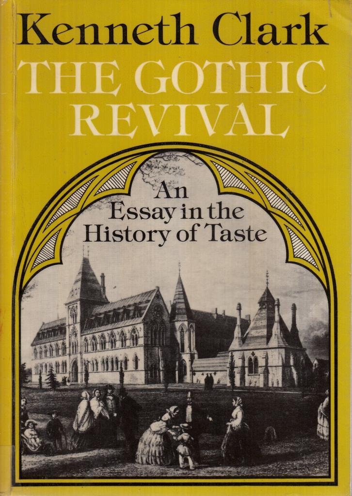 The Gothic Revival: An Essay in the History of Taste Books