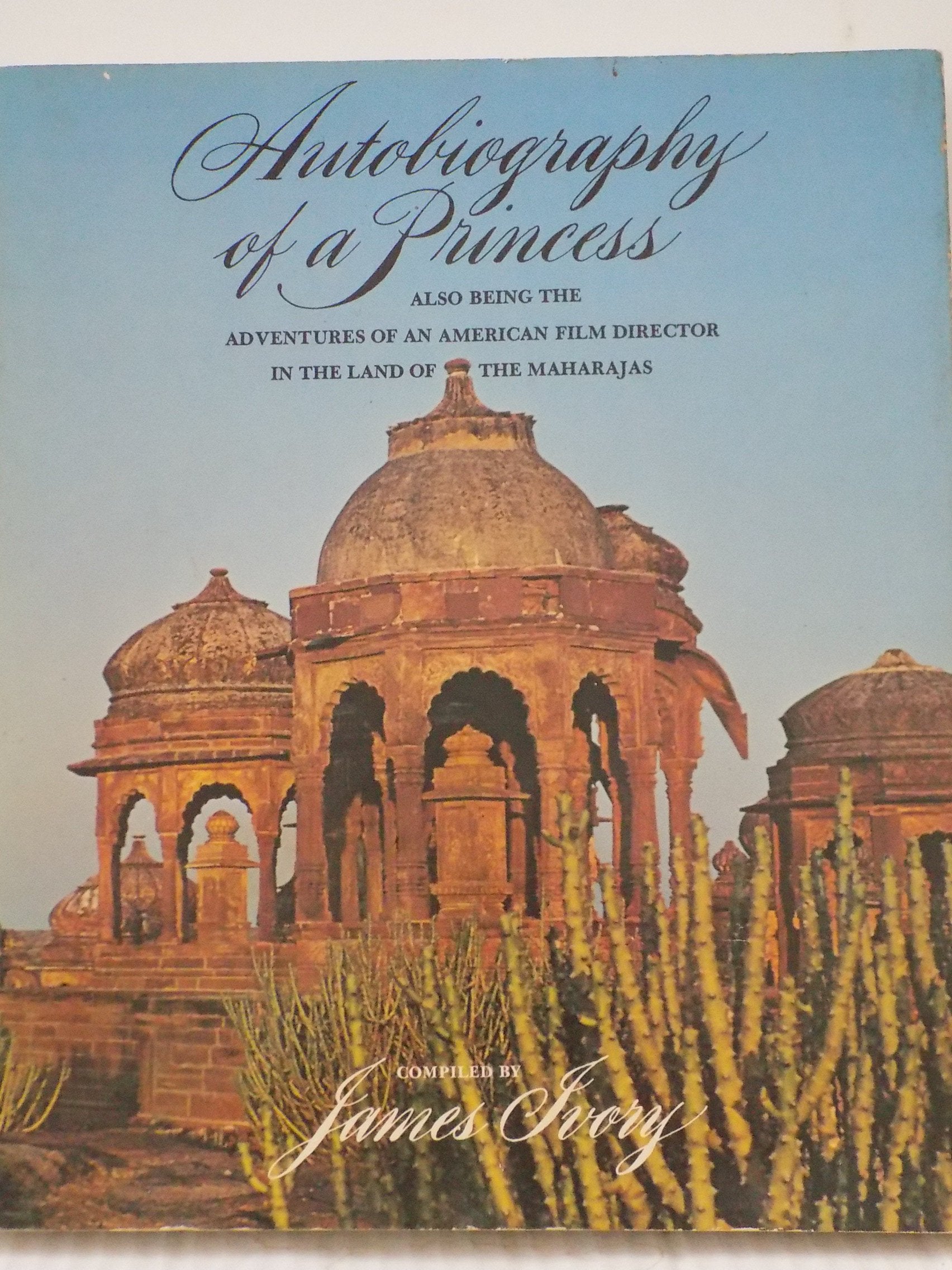 Autobiography of a Princess: Also Being the Adventures of an American Film Director in the Land of the Maharajas Books