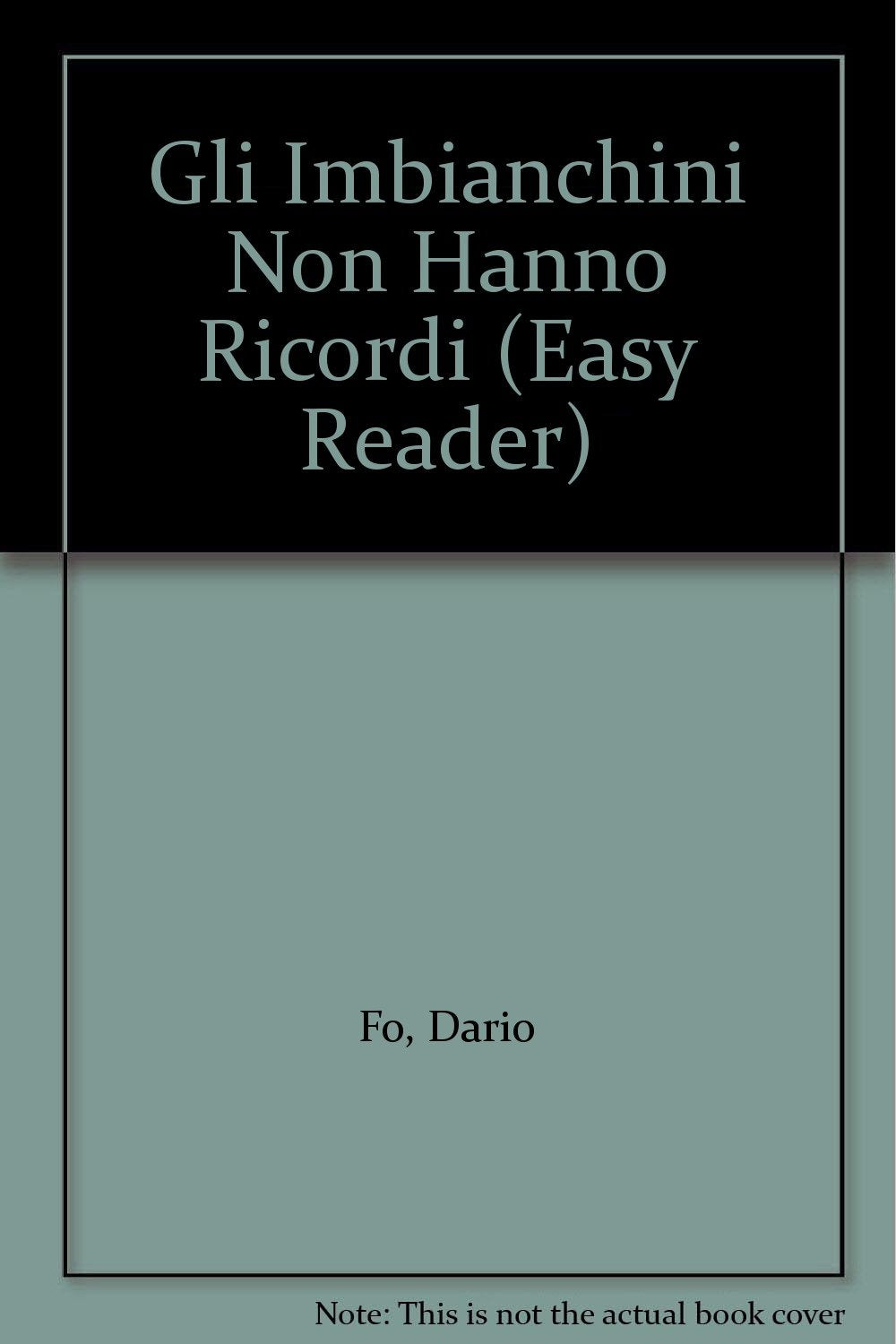 Gli Imbianchini Non Hanno Ricordi (Easy Reader S.) Foreign Languages ​​& Dictionaries
