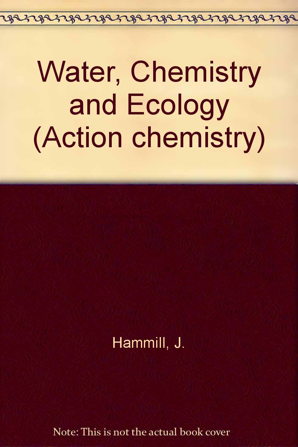 Water, Chemistry and Ecology (Action chemistry) Books