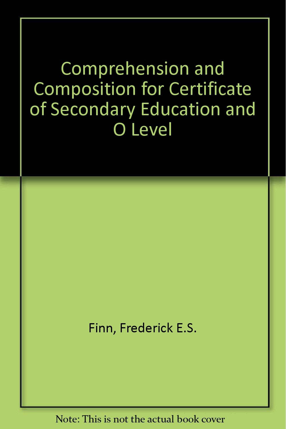 Comprehension and Composition for Certificate of Secondary Education and "O" Level Books