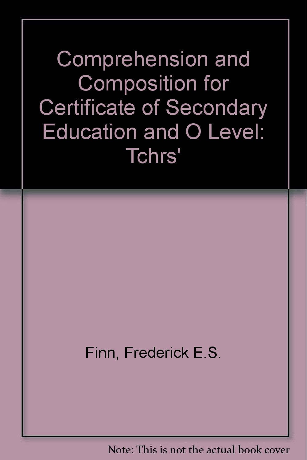 Comprehension and Composition for Certificate of Secondary Education and "O" Level: Tchrs' Books