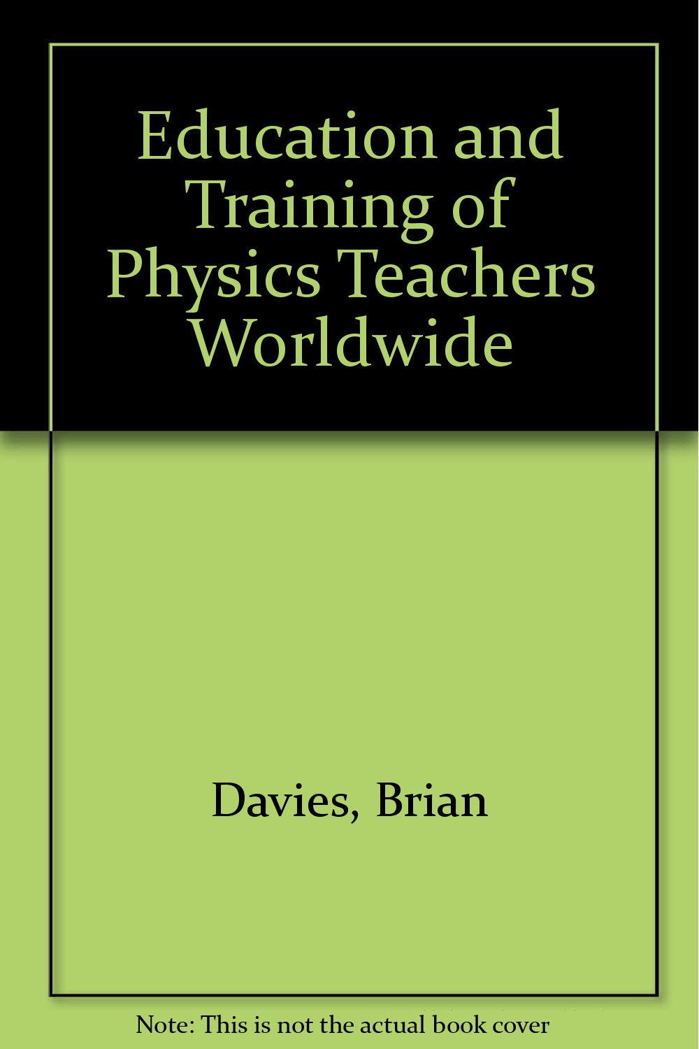 Education and Training of Physics Teachers Worldwide Books