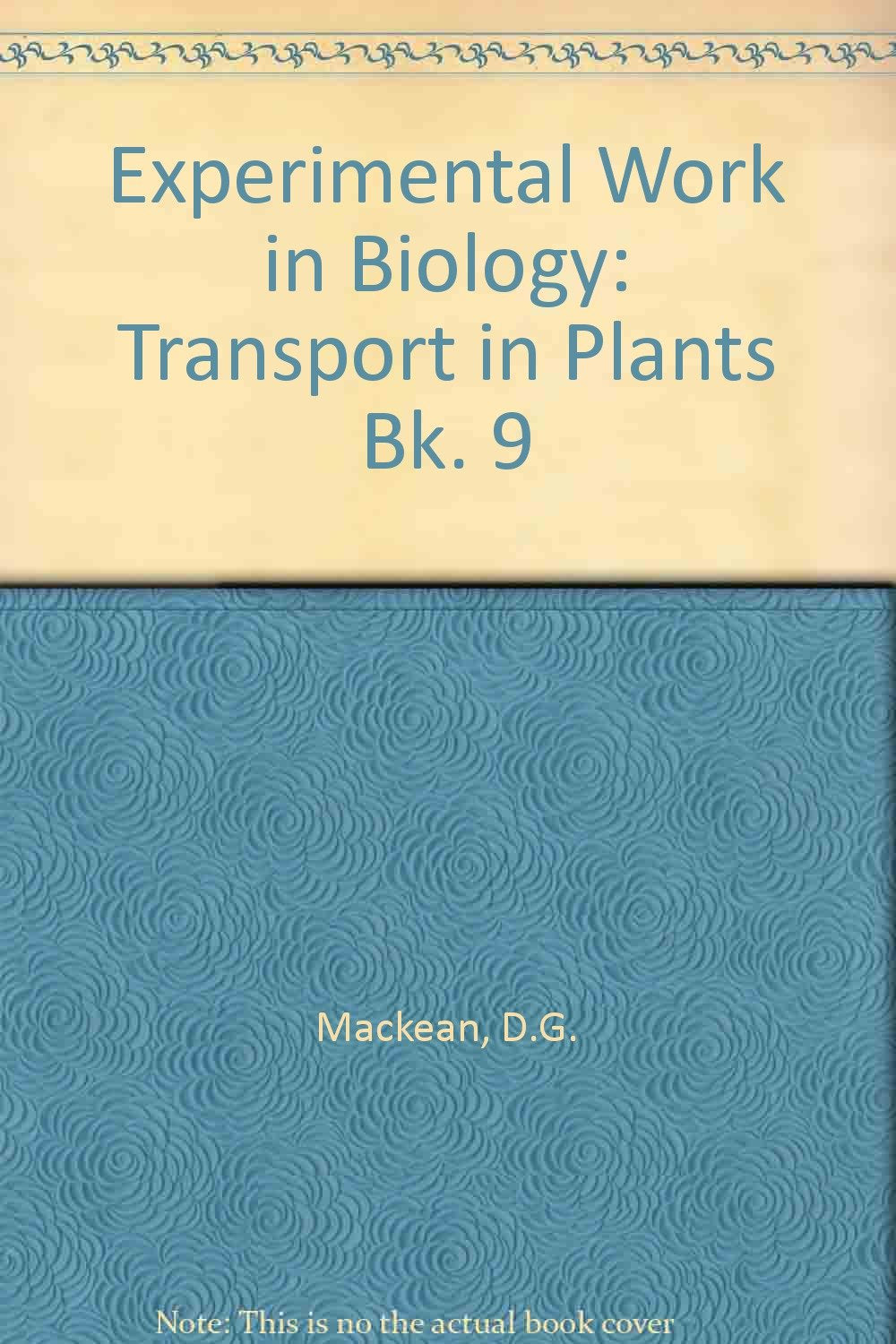 Experimental Work in Biology: Transport in Plants Bk. 9 Books