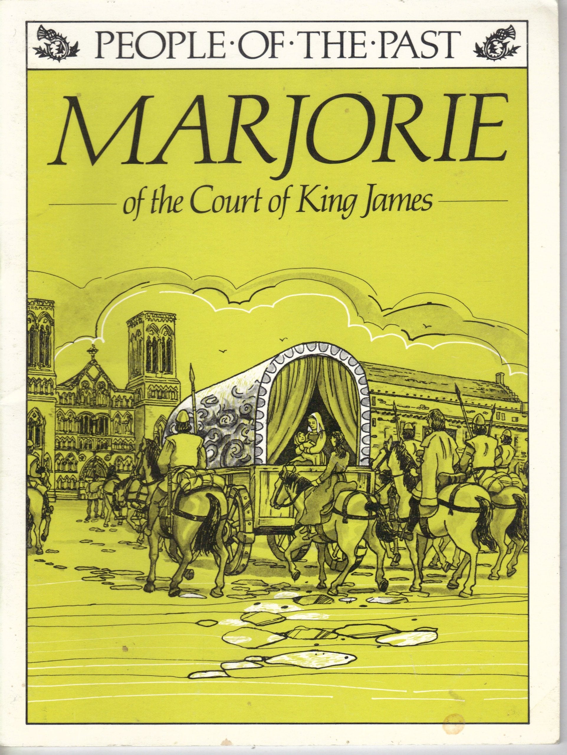 Marjorie of the court of King James: A story from the collection People of the past Books