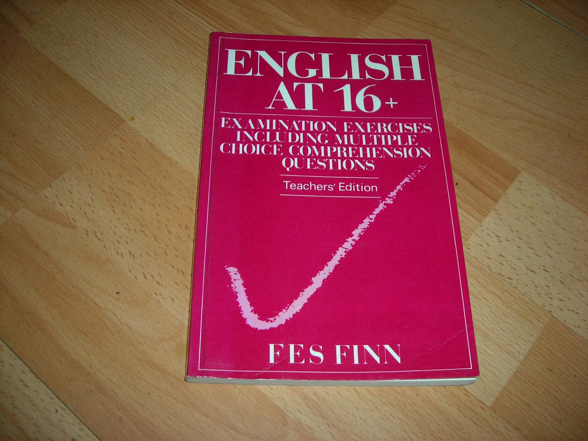 Tchrs' (English at 16+: Examination Exercises Including Multiple Choice Comprehension Questions) Books
