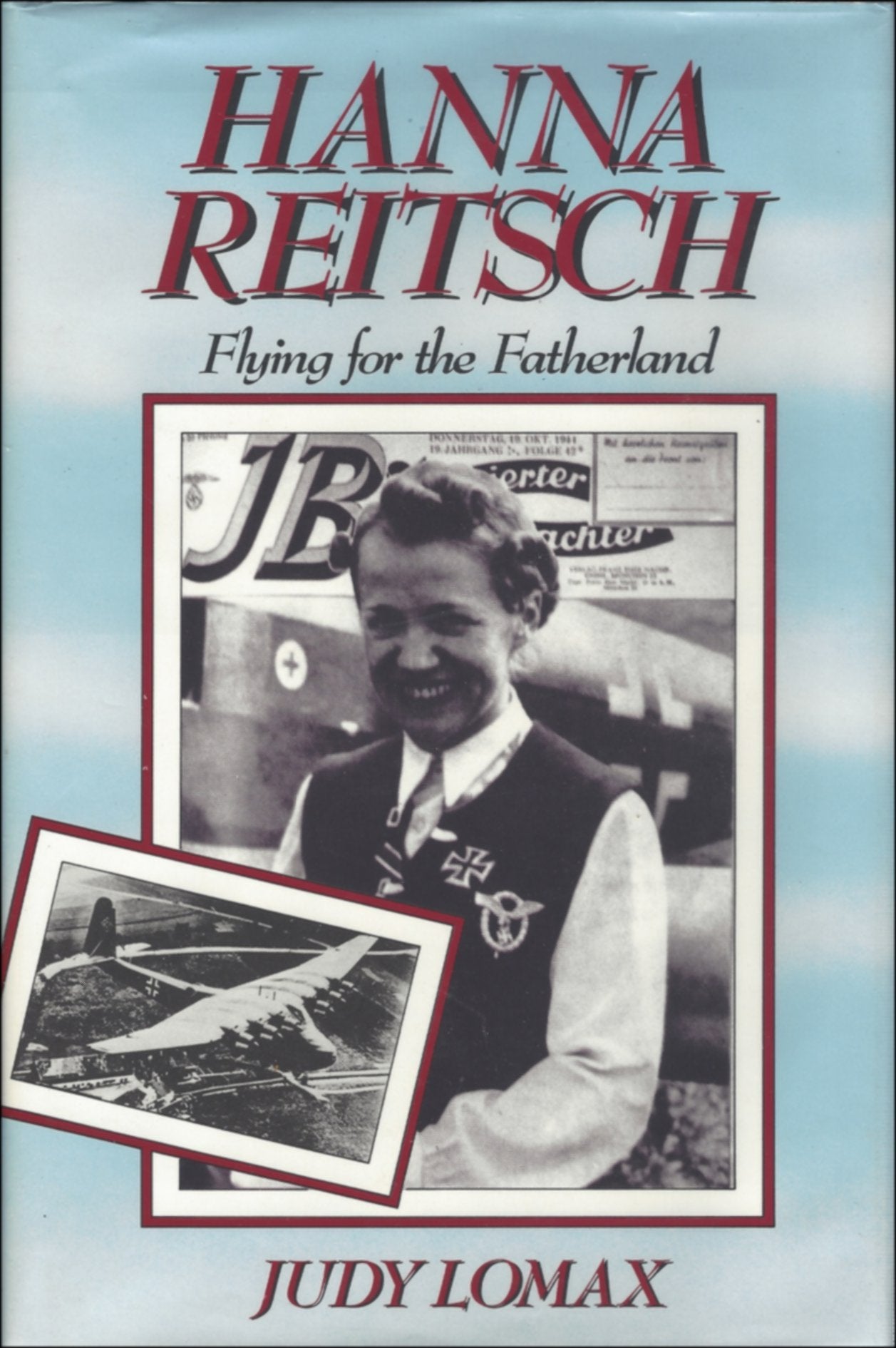 Hanna Reitsch: Flying for the Fatherland Memories