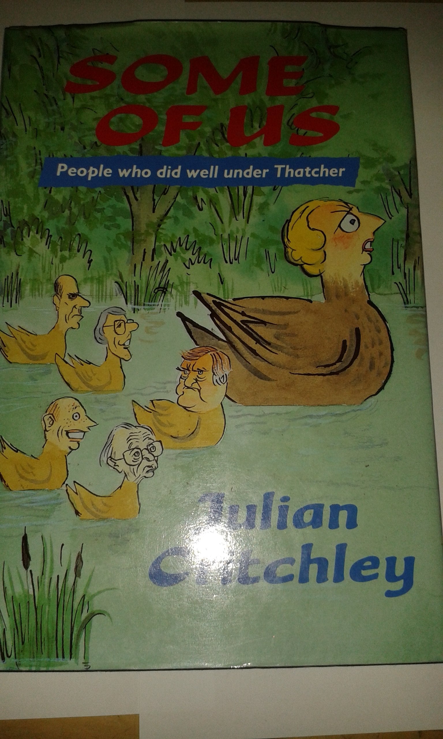 Some of Us: People Who Did Well Under Thatcher Leisure, Home & Garden