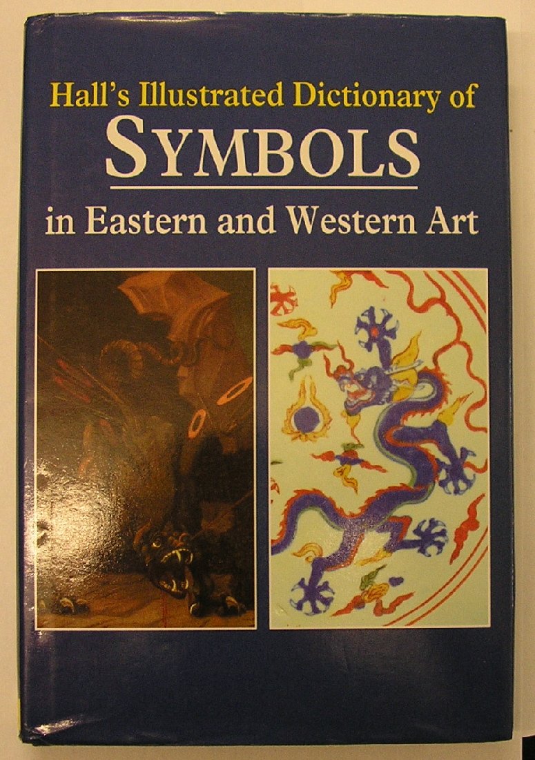 The Illustrated Dictionary of Symbols in Eastern and Western Art book