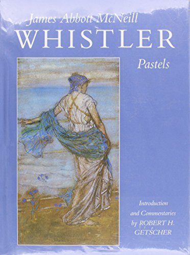 Pastels of James Abbott McNeill Whistler Arts & Music