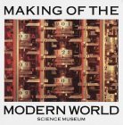 The Making of the Modern World: Milestones of Science and Technology book