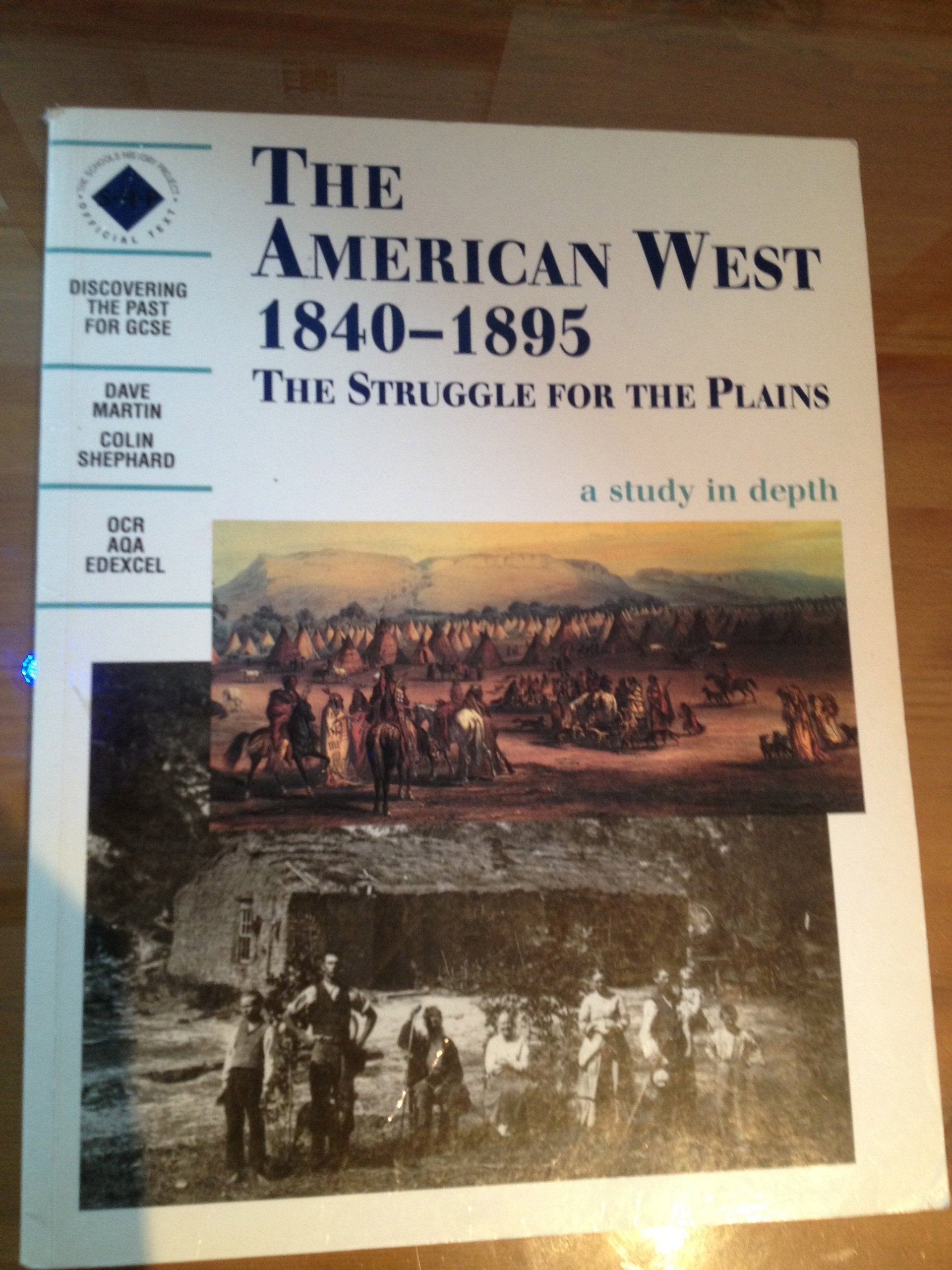The American West 1840-1895: An SHP depth study (Discovering the Past for GCSE) Politics & History