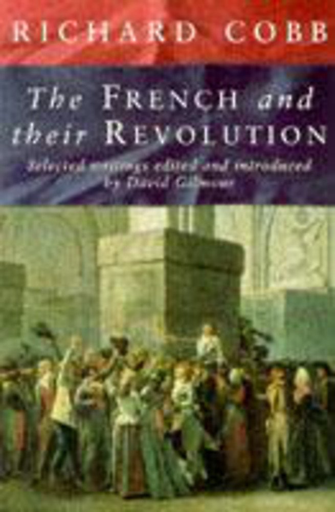 The French and Their Revolution: Selected Writings book