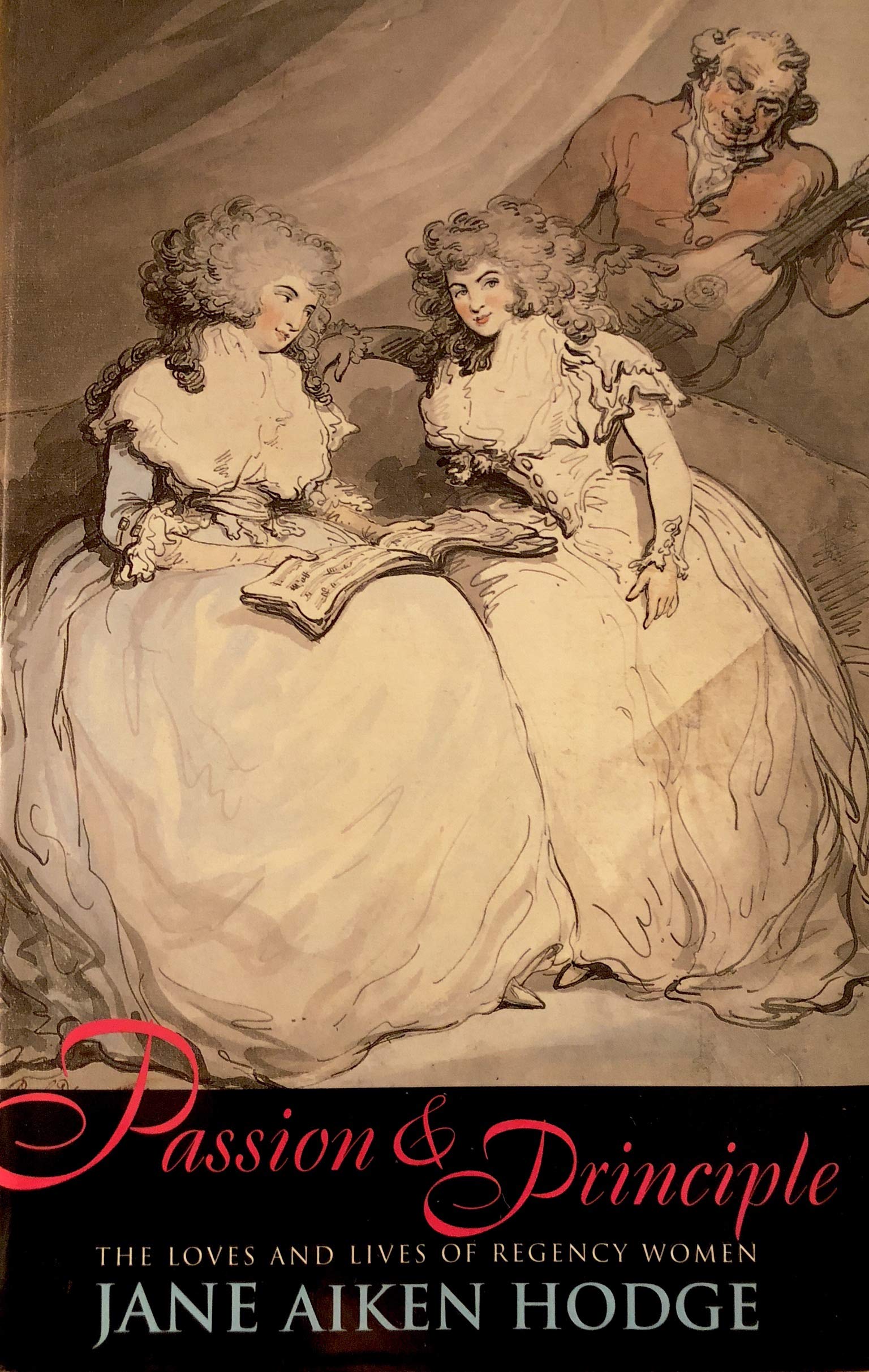 Passion and Principle: Loves and Lives of Regency Women book