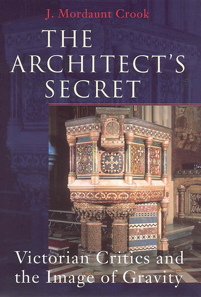 The Architect's Secret: Victorian Critics and the Image of Gravity book