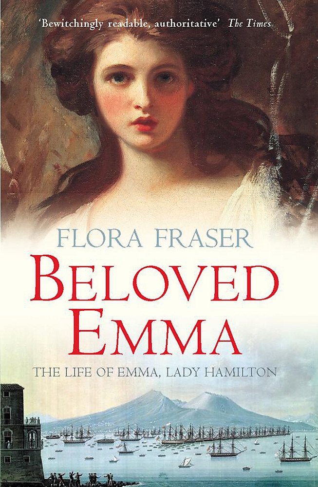 Beloved Emma: The Life Of Emma, Lady Hamilton book