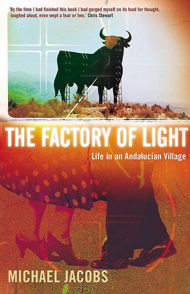 The Factory of Light: Life in an Andalucian Village book