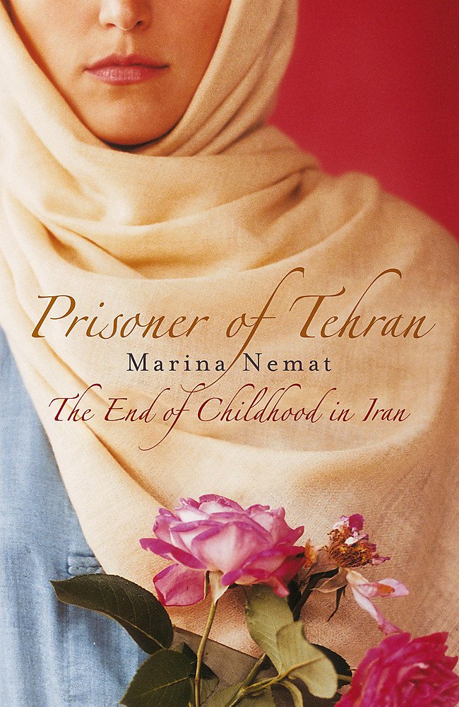 Prisoner of Tehran: The End of Childhood in Iran book