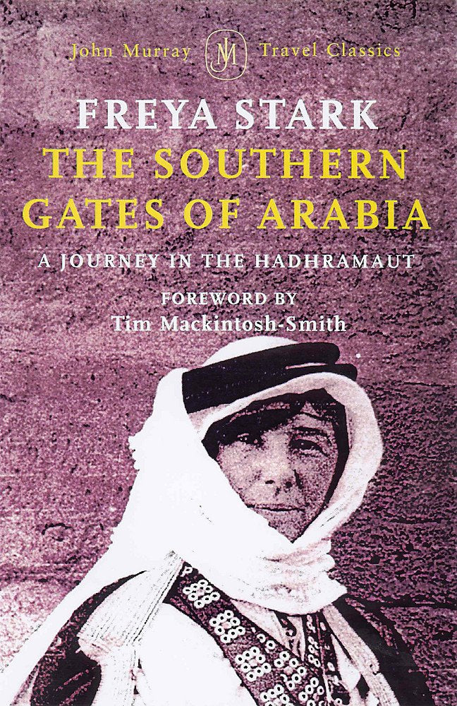 The Southern Gates of Arabia: A Journey in the Hadramaut book