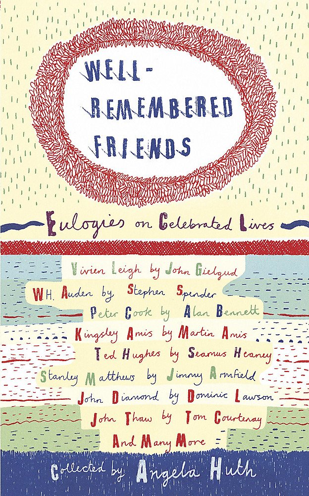 Well Remembered Friends: Eulogies on Celebrated Lives Contemporary literature