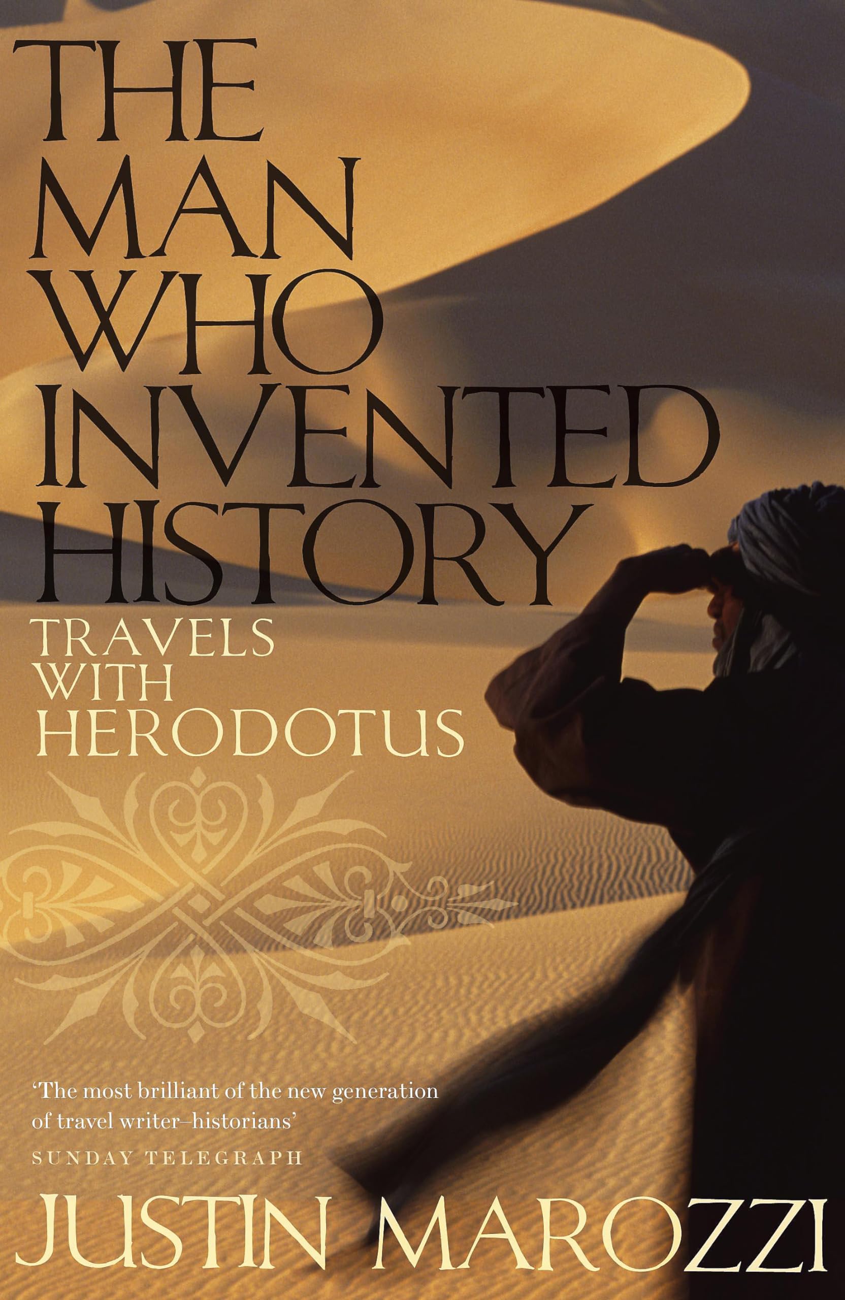 The Man Who Invented History: Travels with Herodotus Leisure, Home & Garden