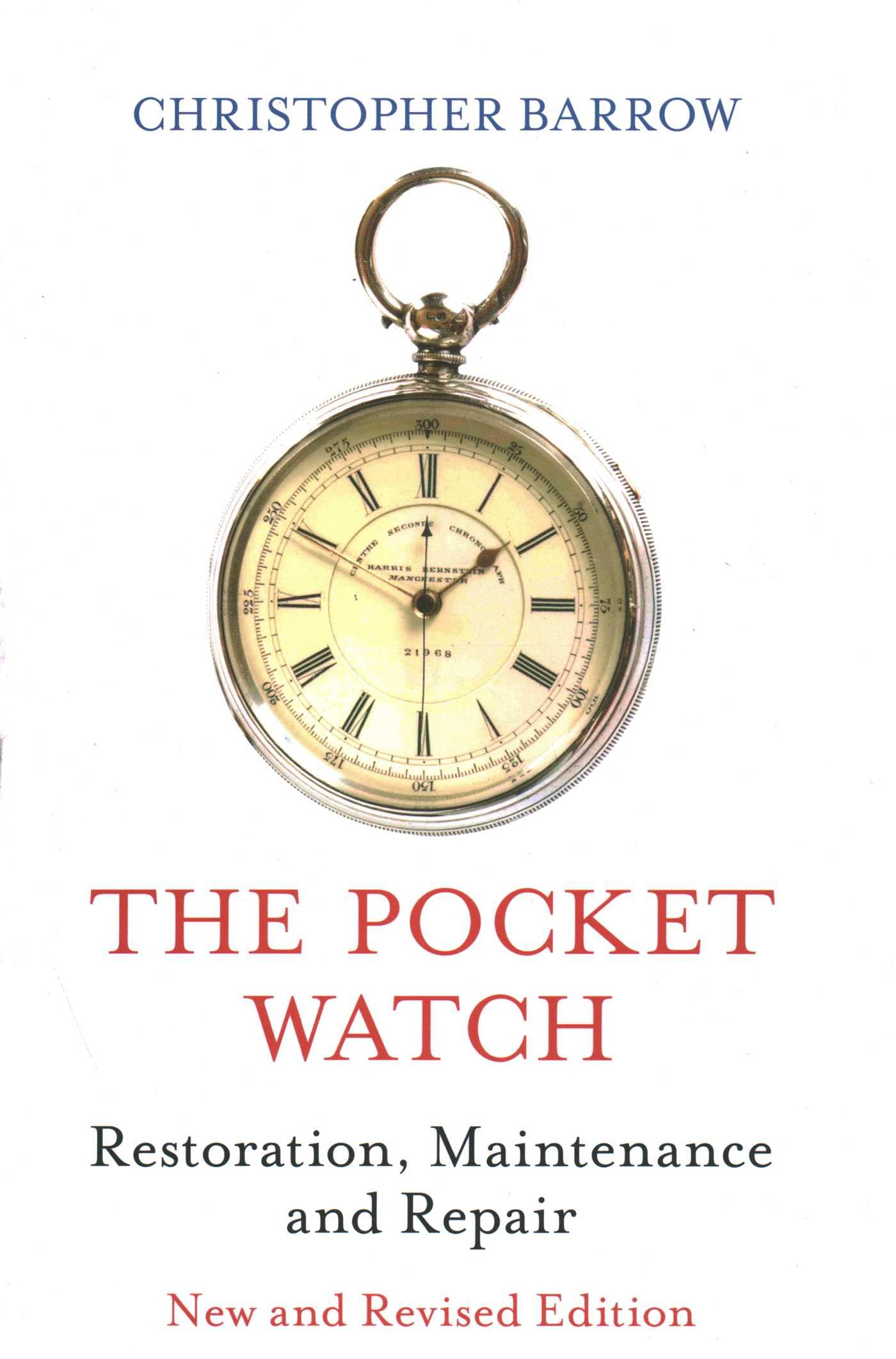 The Pocket Watch: Restoration, Maintenance and Repair book