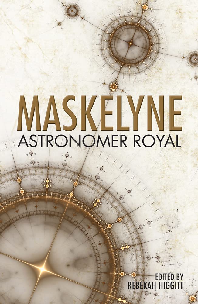 Maskelyne: Astronomer Royal Politics & Society