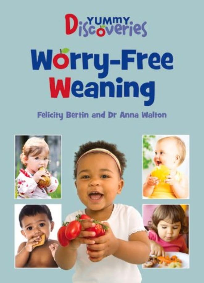 Yummy Discoveries: Worry-Free Weaning Leisure, Home & Garden