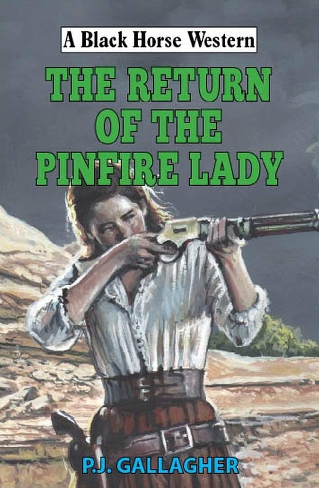 The Return of the Pinfire Lady (A Black Horse Western) Action & Adventure