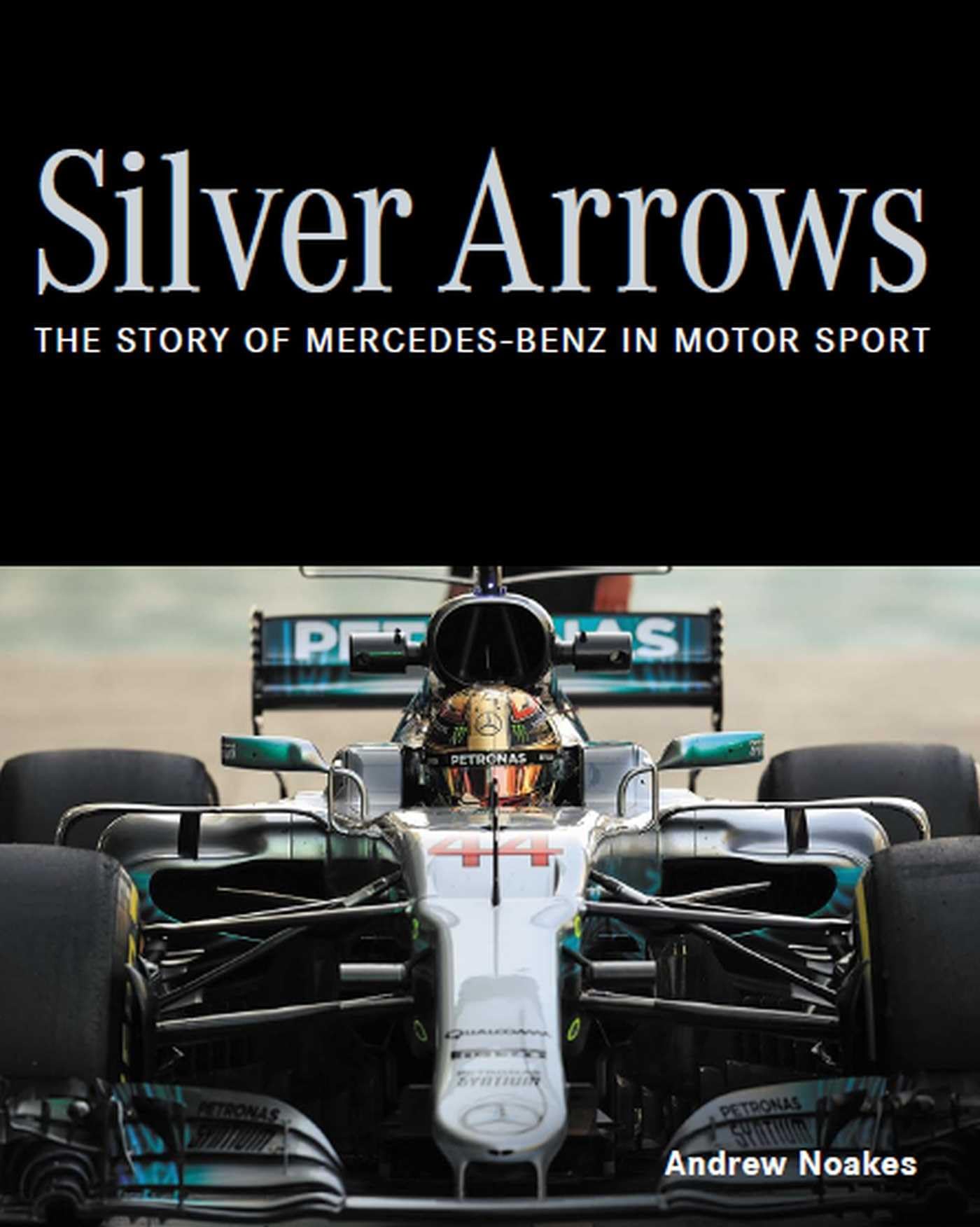 Silver Arrows: The Story of Mercedes-Benz in Motor Sport Arts & Culture
