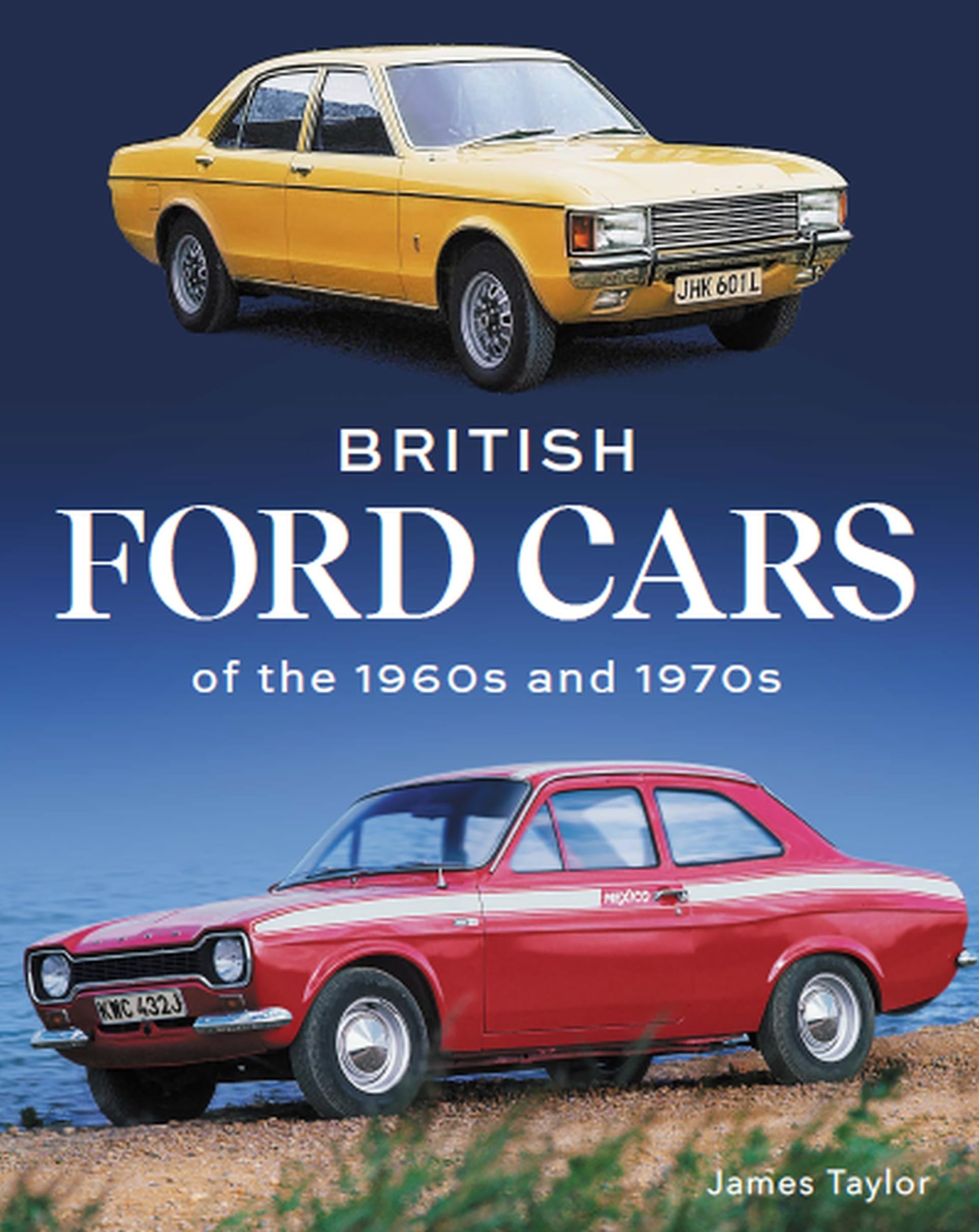 British Ford Cars of the 1960s and 1970s Business & Technology
