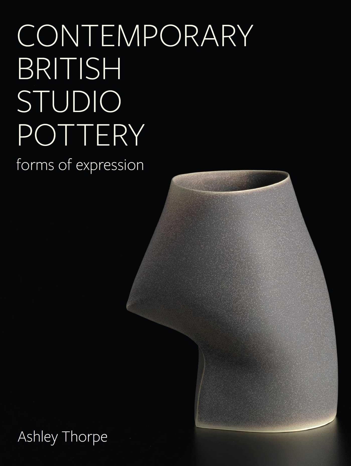 Contemporary British Studio Pottery: Forms of Expression (Contemporary British Ceramics: Beneath the Surface) Film, Art & Culture