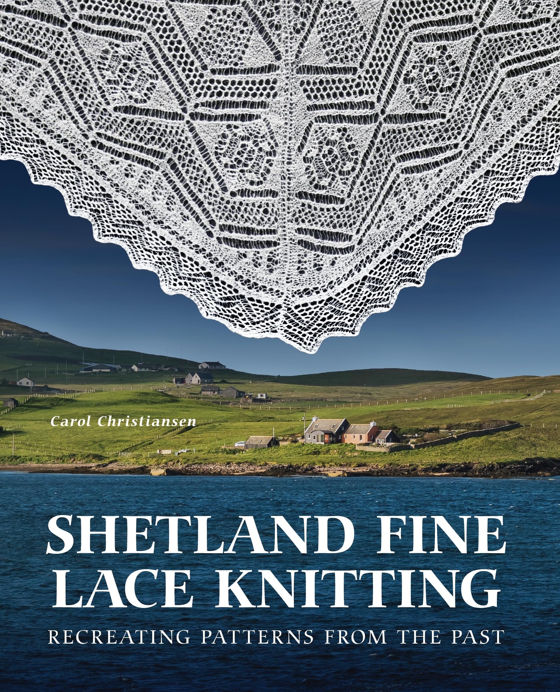 Shetland Fine Lace Knitting: Recreating Patterns from the Past Hobbies & Crafts