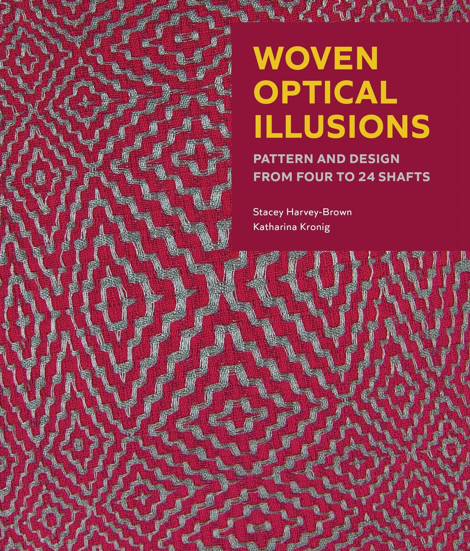 Woven Optical Illusions: Pattern and Design from Four to 24 Shafts Hobbies & Crafts