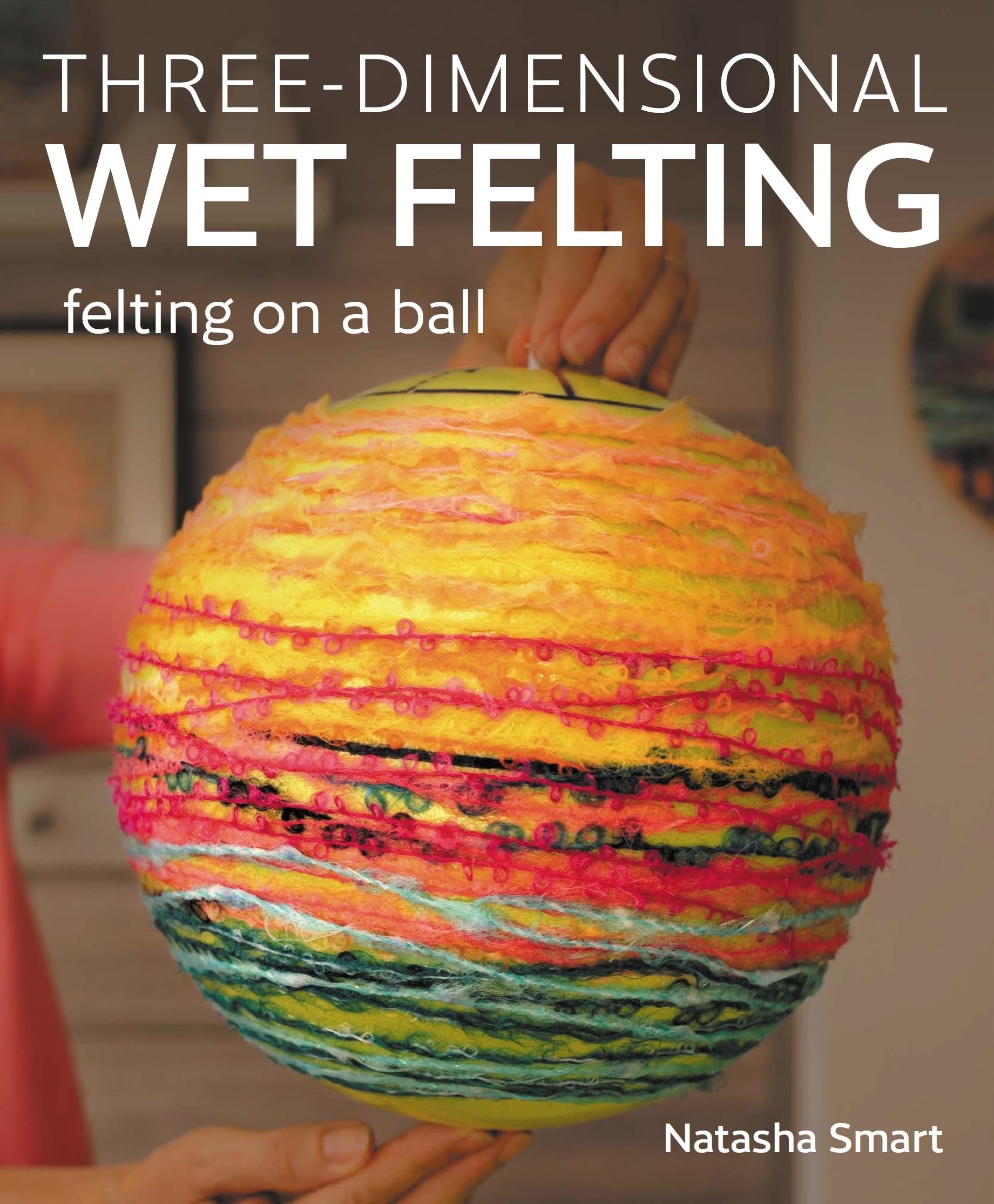 Product Image: Three-Dimensional Wet Felting