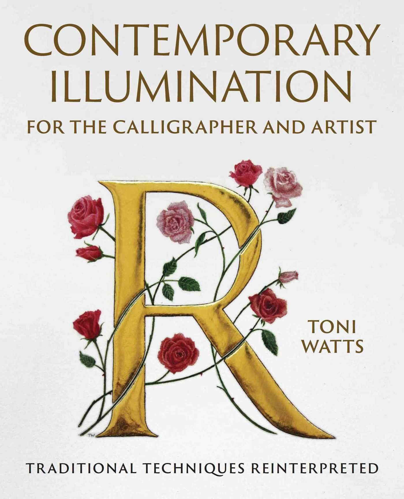 Contemporary Illumination for the Calligrapher and Artist: Traditional Techniques Reinterpreted Film, Art & Culture