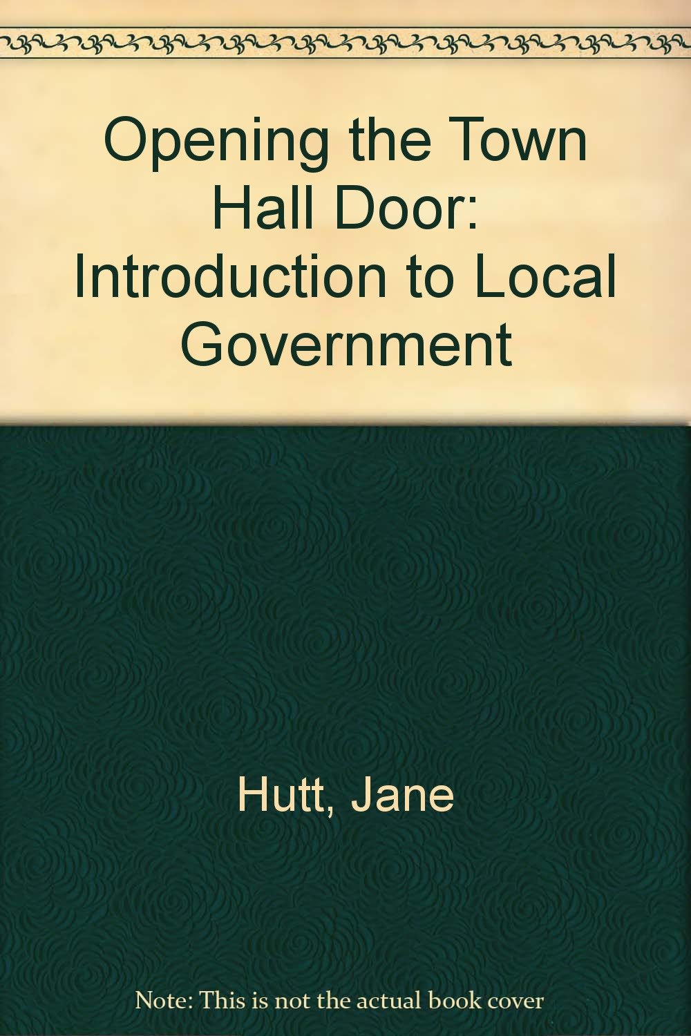 Opening the Town Hall Door: Introduction to Local Government Books