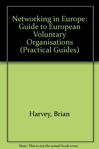 Networking in Europe: Guide to European Voluntary Organisations (Practical Guides) book