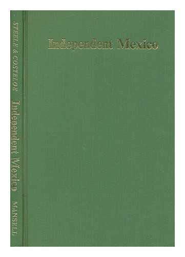 Independent Mexico: A Collection of Mexican Pamphlets in the Bodleian Library, Oxford Reference Books