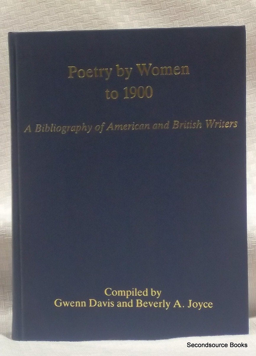 Poetry by Women to 1900: A Bibliography of American and British Writers (Bibliographies of American & British Women to 1900) Books