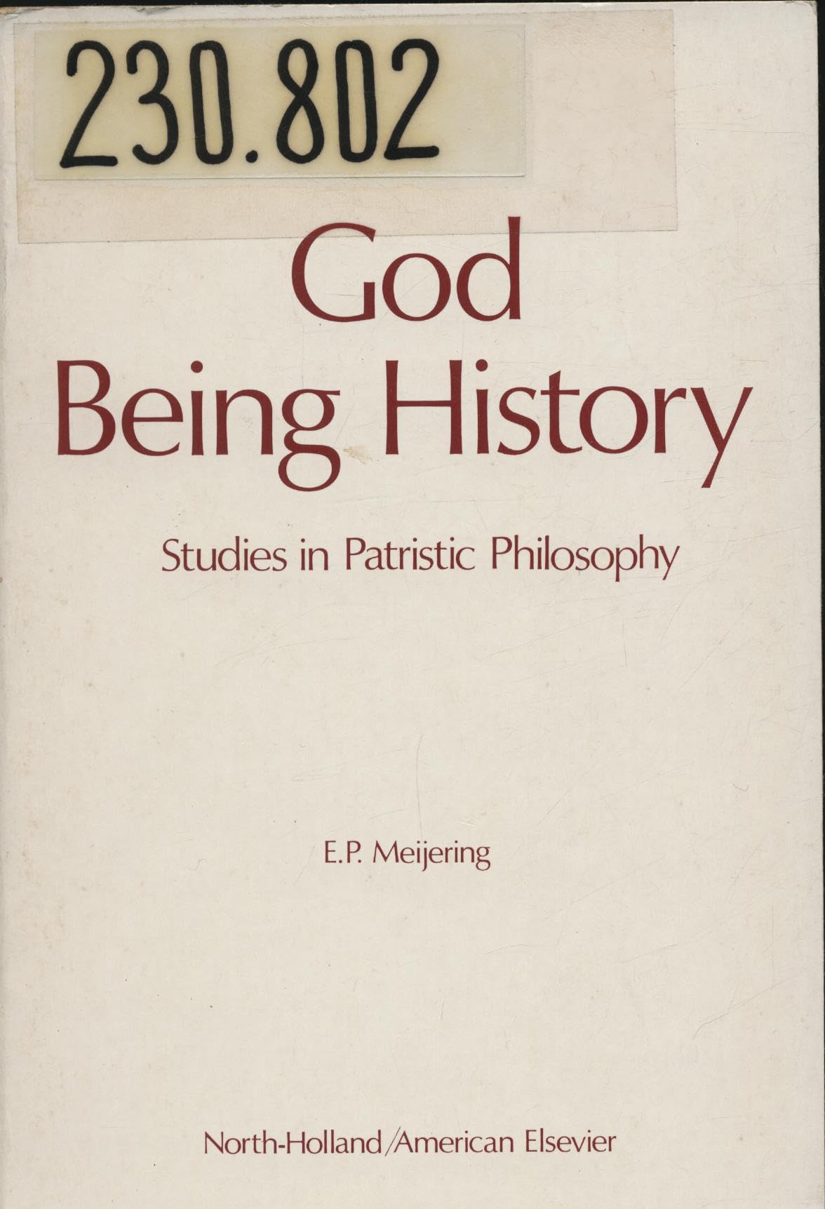 God Being History: Studies in Patristic Philosophy Books