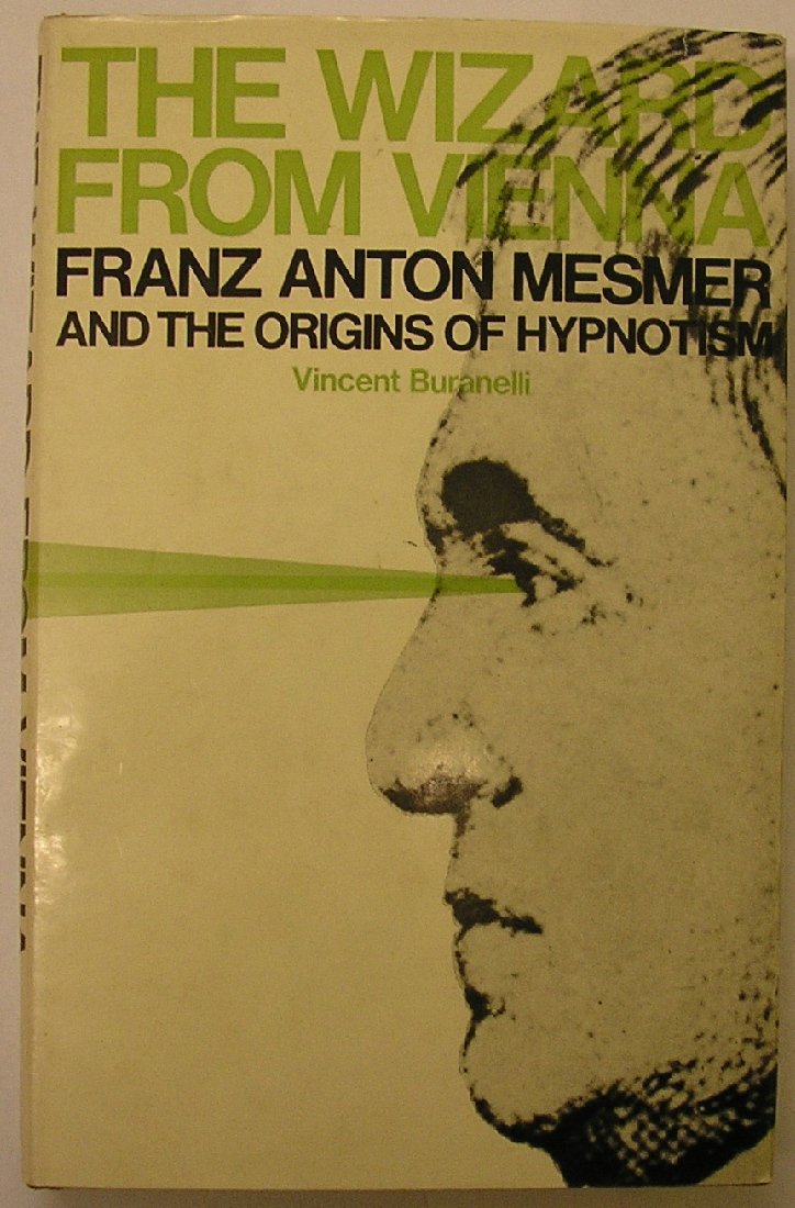 Wizard from Vienna: Franz Anton Mesmer and the Origins of Hypnotism Poetry