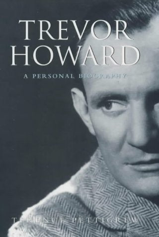 Trevor Howard: A Personal Biography Art & Literature