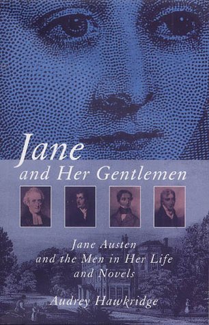 Jane and Her Gentlemen: Jane Austen and the Men in Her Life and Novels Contemporary literature