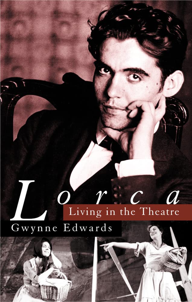 Lorca: Living in the Theatre Drama