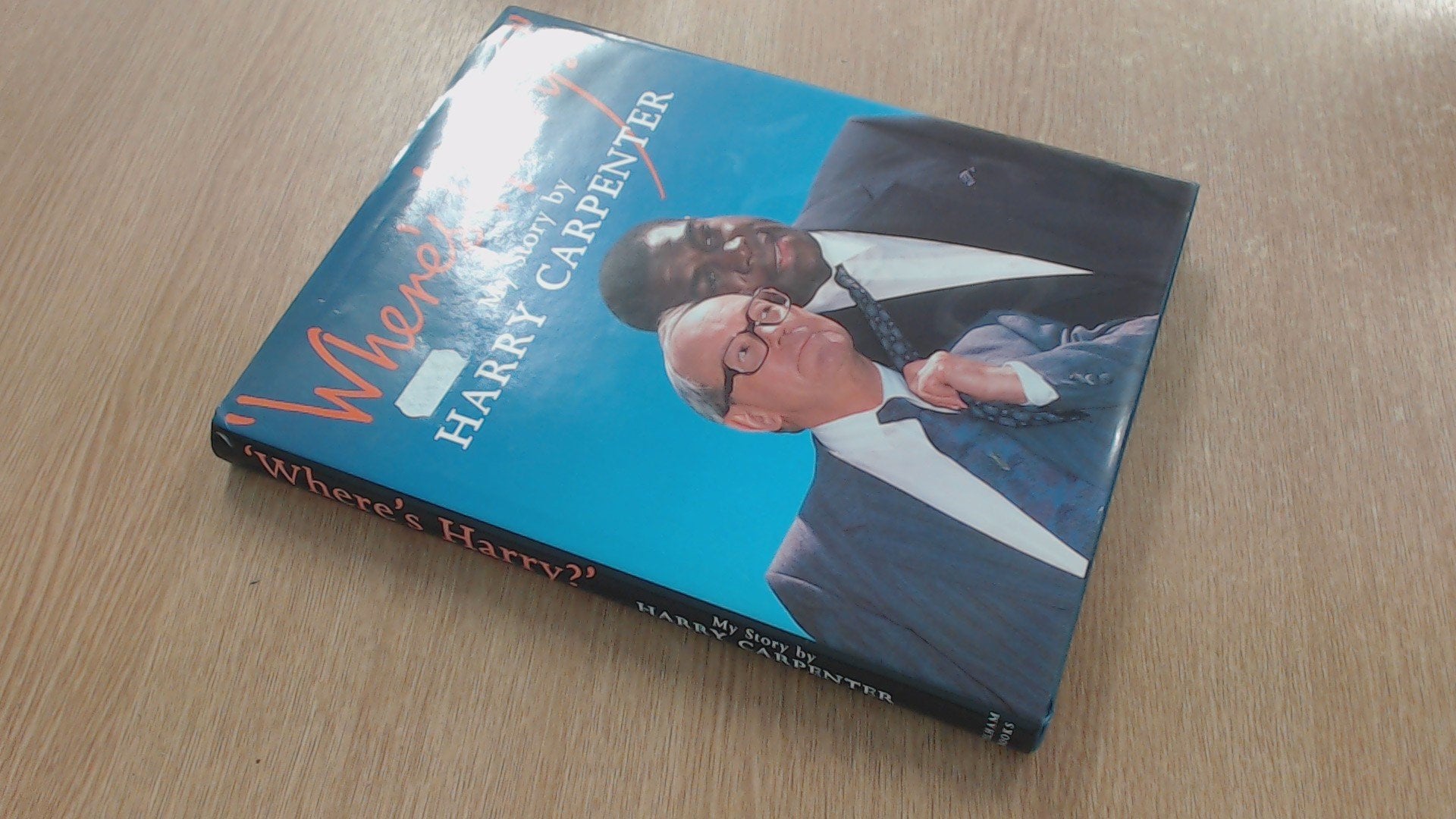 'Where's Harry': My Story: The Autobiography of Harry Carpenter Art & Literature