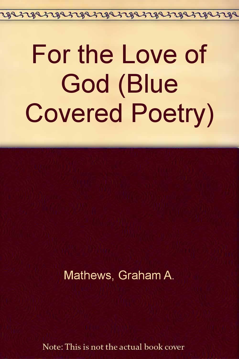 For the Love of God (Blue Covered Poetry S.) Books