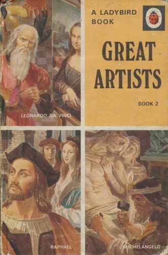 Great Artist (BOOK 2 : LEONARDO DA VINCI, MICHELANGELO AND RAPHAEL) Film, Art & Culture