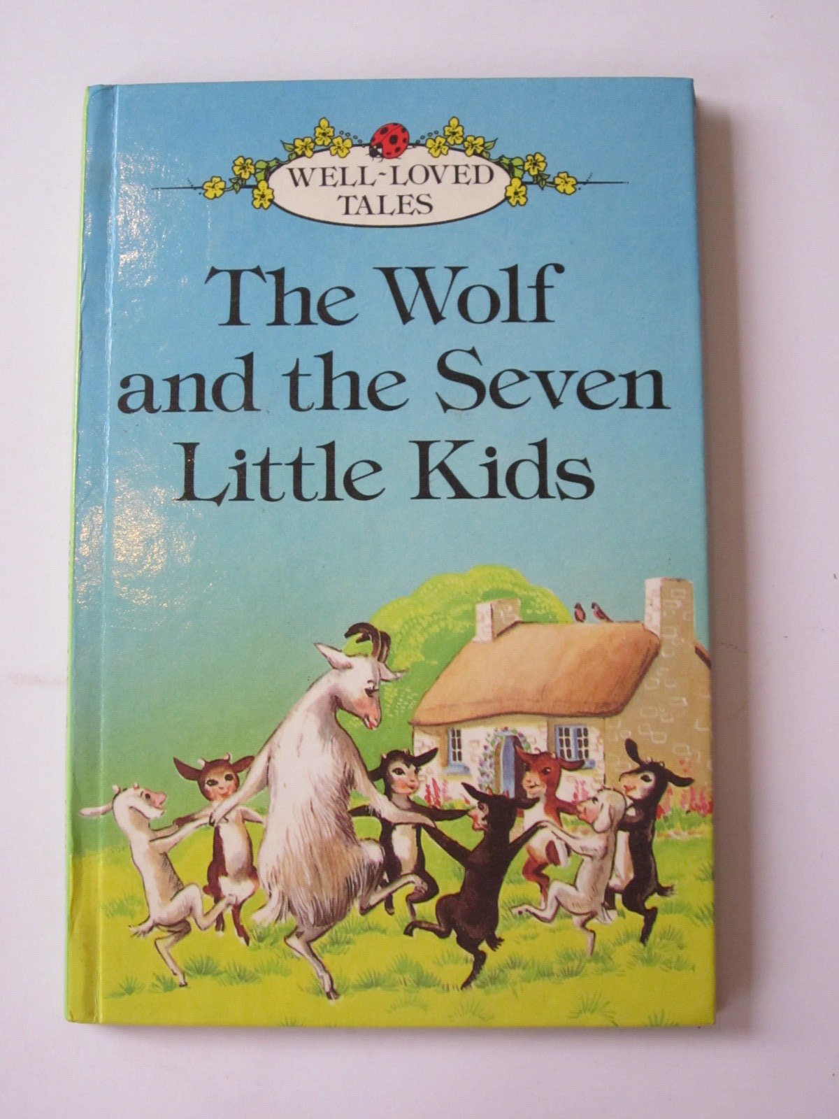 The Wolf and the Seven Little Kids (Well loved tales grade 2, Band 11) Fairy Tales & Legends